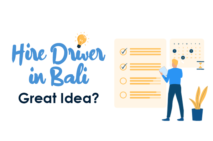 Hiring Driver in Bali Is a Great Idea